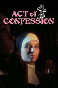 An Act of Confession (1972) Anthony Spinelli