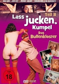 Lass jucken Kumpel Teil 2 - Das Bullenkloster (1973) DVDRip
