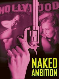 Naked Ambition (2005) DVD